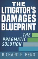 The Litigator's Damages Blueprint