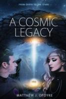 A Cosmic Legacy: From Earth to the Stars