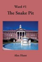 The Snake Pit: Ward #1