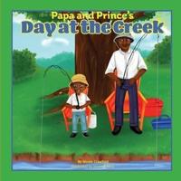Papa and Prince's Day at at the Creek