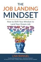The Job Landing Mindset: How to Shift Your Mindset to Land Your Dream Job