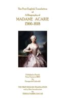 The First English Translation of A Biography of Madame Acarie 1566-1618