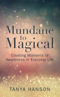 Mundane to Magical