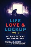 Life, Love & Lockup