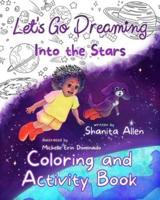 Let's Go Dreaming: Into the Stars:Coloring and Activity Book