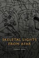 Skeletal Lights from Afar