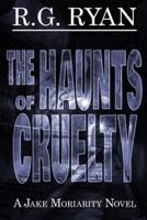 The Haunts of Cruelty
