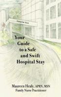 Your Guide to a Safe and Swift Hospital Stay