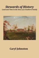 Stewards of History: Land and Time in the Story of a Southern Family