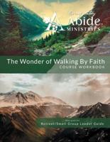 Wonder of Walking by Faith