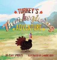 Turkey's Thanksgiving Adventure: A Barnyard Tale