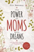 The Power of Moms With Dreams