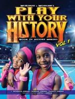 Play with Your History Vol. 1: Book of History Makers
