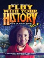Play with Your History Vol. 2: Book of History Makers
