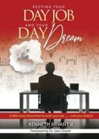 Keeping Your Day Job and Your Day Dream