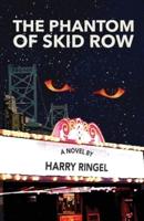 The Phantom of Skid Row