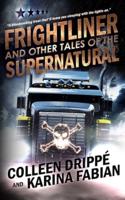 Frightliner and Other Tales of the Supernatural