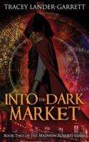 Into the Dark Market