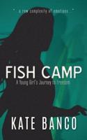 Fish Camp: A Young Girl's Journey to Freedom