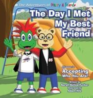 The Day I Met My Best Friend: A Children's Book On Overcoming Anxiety/Fear of not being accepted, Building Confidence and how to show Kindness and Respect.