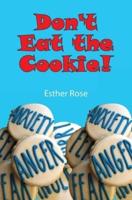 Don't Eat the Cookie!