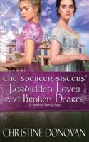 The Spencer Sisters' Forbidden Loves and Broken Hearts