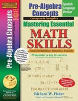 Pre-Algebra Concepts, Mastering Essential Math Skills Spanish Language Version