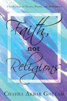 Faith Not Religions: Revised Edition