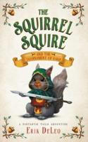 The Squirrel Squire: and the Tournament of Oaks