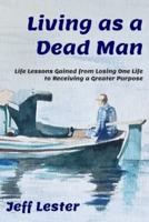 Living as a Dead Man