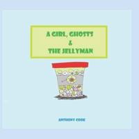A Girl, Ghosts & The Jellyman