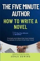The Five Minute Author: How to Write a Novel