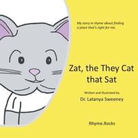 Zat, the They Cat That Sat