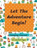 Let The Adventure Begin Camping Journal