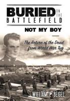 Buried on the Battlefield? Not My Boy