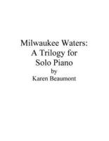 Milwaukee Waters: A Trilogy for Solo Piano
