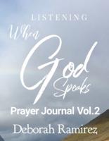 Listening When God Speaks Prayer Journal Vol. 2