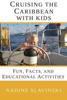 Cruising the Caribbean with Kids: Fun, Facts, and Educational Activities