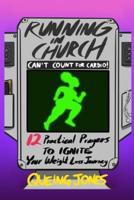 Running in Church Can't Count for Cardio