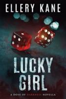 Lucky Girl: A Dose of Darkness Novella
