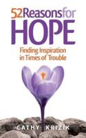 52 Reasons for Hope: Finding Inspiration in Times of Trouble