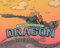 A Tour Through Dragon Dreamland
