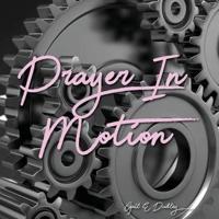 Prayer in Motion