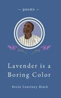 Lavender Is a Boring Color