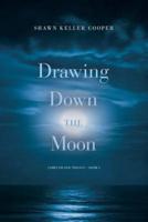 Drawing Down The Moon: Book One of James Island Trilogy