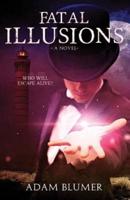 Fatal Illusions