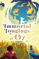 Immortal Longings of Oz