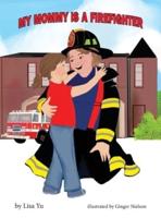 My Mommy Is a Firefighter