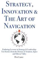 Strategy, Innovation & The Art of Navigation