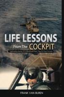 Life Lessons From The Cockpit: Captivating Stories Of a BlackHawk Pilot   Tips For Your Success